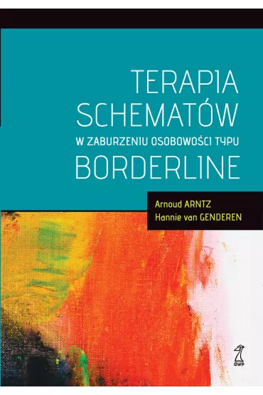 eBook Terapia schemat�w w zaburzeniu osobowo�ci typu borderline mobi epub - Arnoud Arntz, van Hannie Genderen