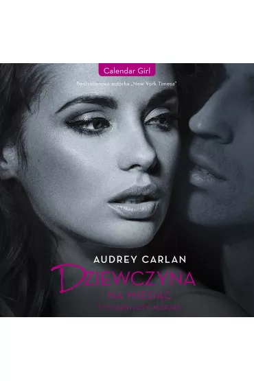 Audiobook Dziewczyna na miesic. Stycze. Luty. Marzec mp3 - Audrey Carlan
