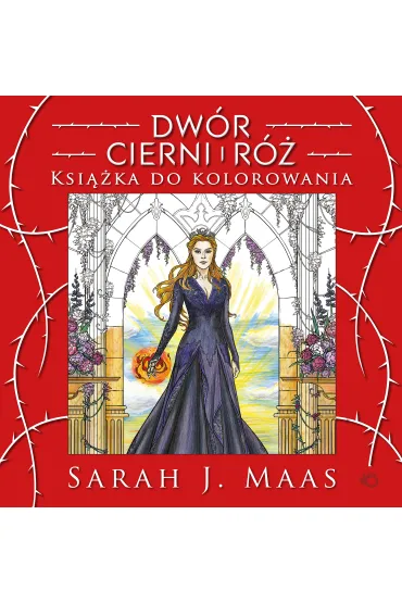 Dw�r cierni i r�. Ksi��ka do kolorowania - Sarah J. Maas