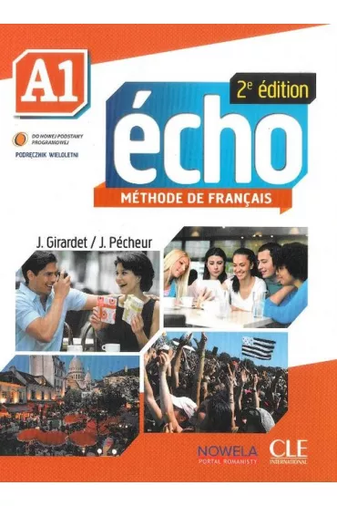 Echo A1. Methode de Francais. Podr�cznik wieloletni - Jacques Pecheur, Jacky Girardet