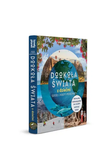 Dooko�a �wiata z dzie�mi. Gdzie i kiedy pojecha�?
