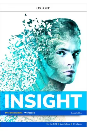 Insight Second Edition. Pre-Intermediate. Workbook + Online OXFORD - Lucy Holmes, Chris  Speck, Sue Merifield