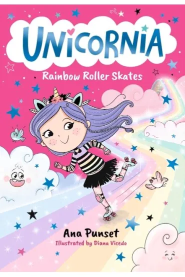 Unicornia: Rainbow Roller Skates - Ana  Punset, Diana Vicedo