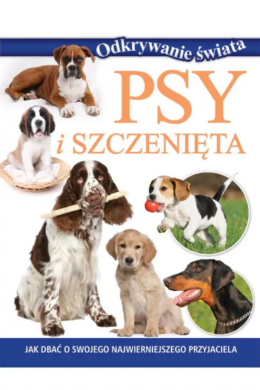 Odkrywanie �wiata. Psy i szczeniaki