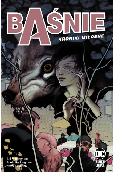 DC Black Label Kroniki mi�osne. Ba�nie. Tom 3 - Bill Willingham
