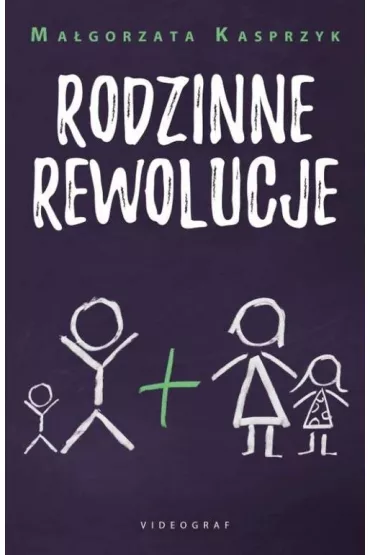 Rodzinne rewolucje - Ma�gorzata Kasprzyk