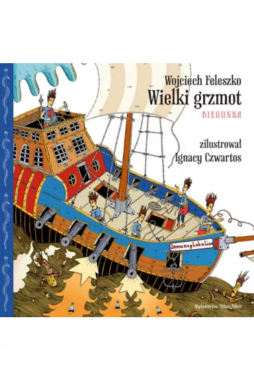 Wielki grzmot biegunka - Wojciech Feleszko