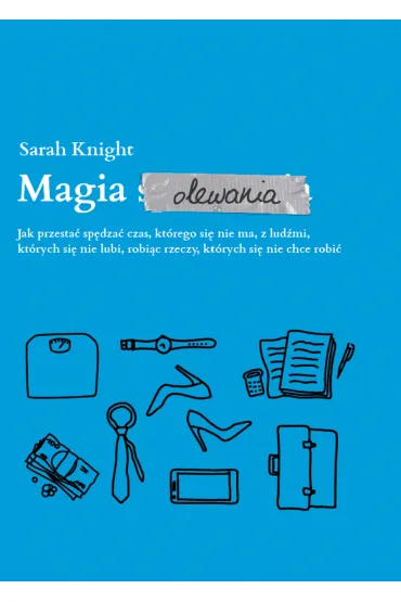 Magia olewania - Sarah Knight