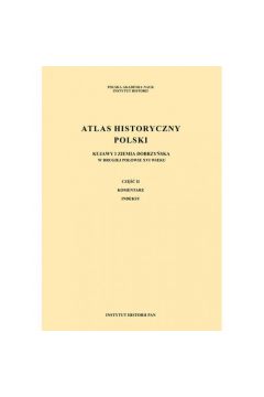 Atlas historyczny Polski w II po. XVIw Kujawy i ziemia dobrzyska