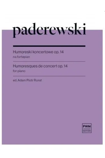 Humoreski koncertowe op.14 na fortepian - Ignacy Jan Paderewski