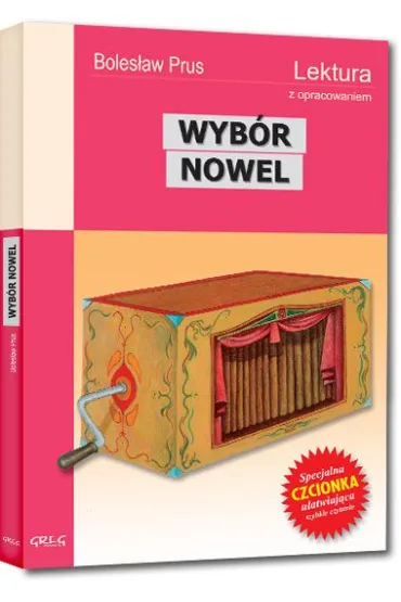 Wyb�r nowel - Antek, Nawr�cony, Micha�ko, Katarynka, Kamizelka, Na wakacjach, Powracaj�ca fala - Boles�aw Prus