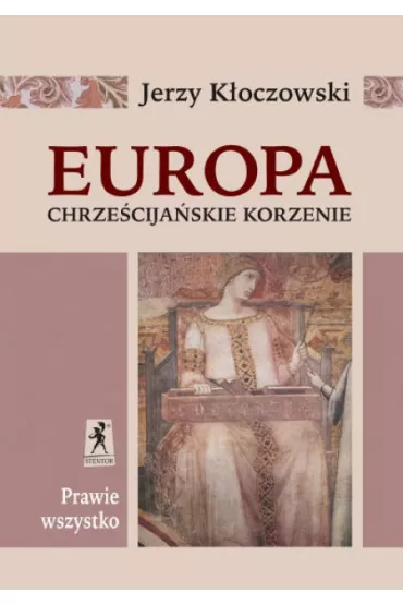 Europa - Chrze�cija�skie Korzenie - Jerzy K�oczowski