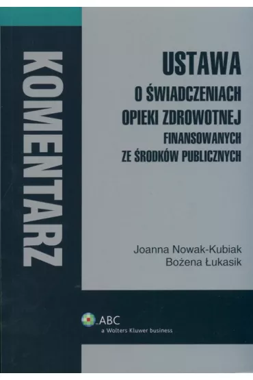 Ustawa o �wiadczeniach opieki zdrowotnej - Joanna Nowak-Kubiak