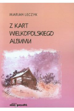 Z kart wielkopolskiego albumu