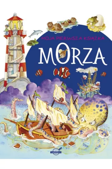 Moja pierwsza ksi��ka. Morza