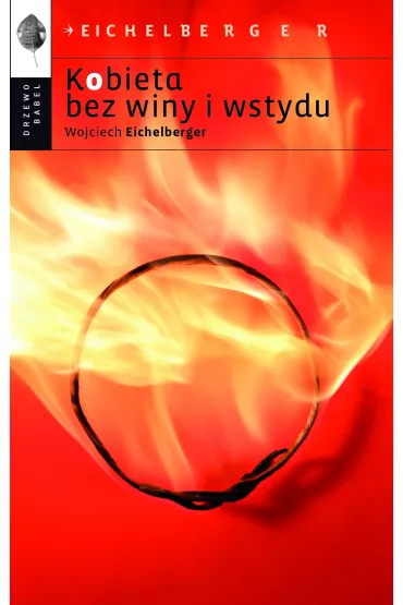 eBook Kobieta bez winy i wstydu mobi epub - Wojciech Eichelberger