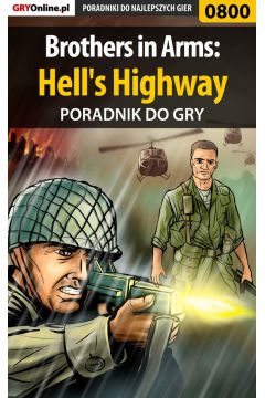eBook Brothers in Arms: Hell's Highway. Poradnik do gry pdf epub