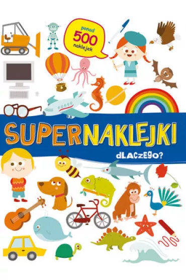 Supernaklejki Dlaczego?