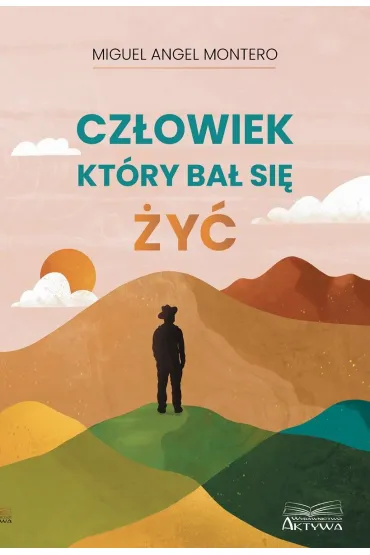 Cz�owiek kt�ry ba� si� �y� - Miguel Angel Montero