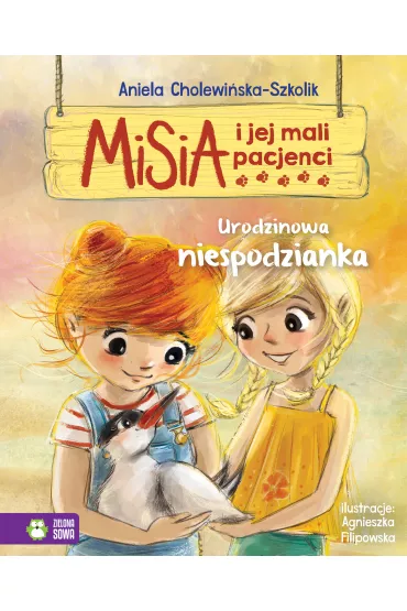 Urodzinowa niespodzianka. Misia i jej mali pacjenci - Aniela Cholewi�ska-Szkolik