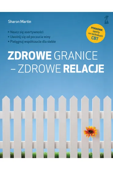 Zdrowe granice - zdrowe relacje - Sharon Martin