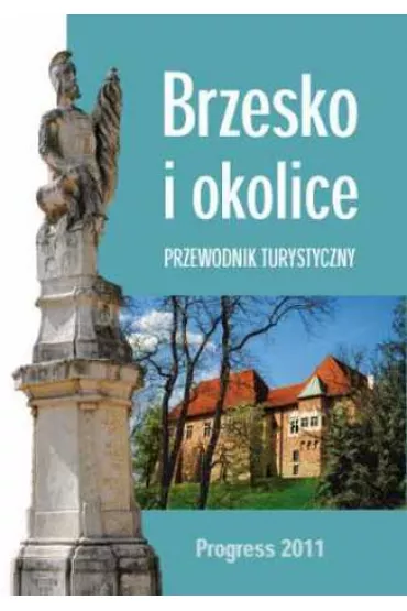 Brzesko i okolice. Przewodnik - Pawe� Bielak - Pawe� Bielak