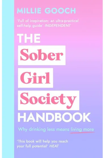 The Sober Girl Society Handbook - Millie  Gooch