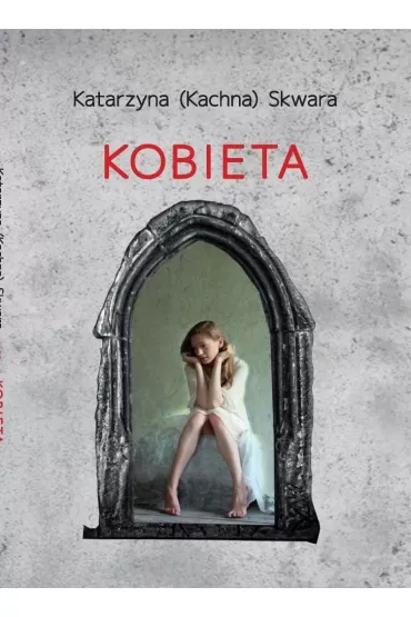 Kobieta - Katarzyna (Kachna) Skwara