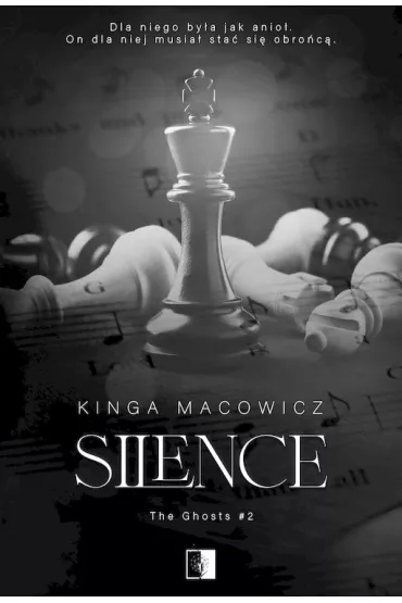 Silence. The Ghosts. Tom 2 - Kinga Macowicz