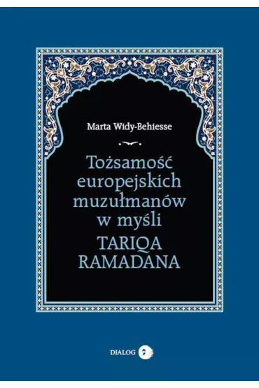 To�samo�� europejskich muzu�man�w w my�li Tariqa.. - Marta Widy-Behiesse