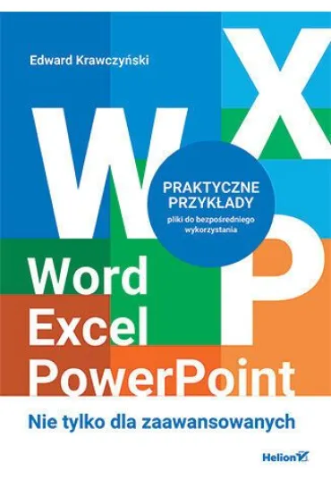 Word, Excel, PowerPoint. Nie tylko dla zaawansowanych - Edward Krawczy�ski