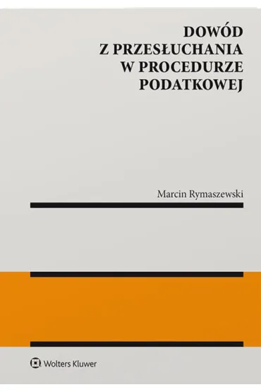 Dow�d z przes�uchania w procedurze podatkowej - Marcin  Rymaszewski