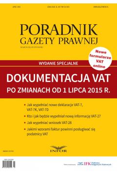 eBook Poradnik Gazety Prawnej 7/15 Wydanie Specjalne Dokumentacja VAT po zmianach od 1 lipca 2015 r. pdf