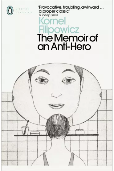 The Memoir of an Anti-Hero - Kornel Filipowicz