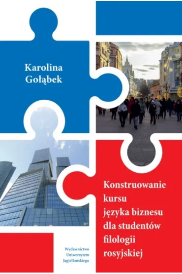 Konstruowanie kursu j�zyka biznesu dla student�w filologii rosyjskiej - Karolina Go��bek