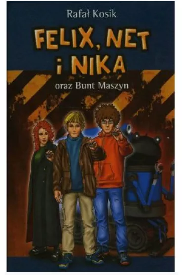 Felix, Net i Nika oraz Bunt Maszyn. Tom 8 - Rafa� Kosik