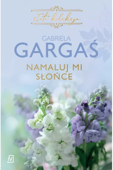 Namaluj Mi S�o�ce - Gabriela Garga�