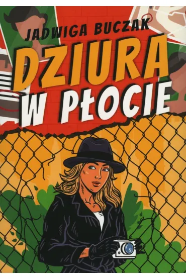 Dziura w p�ocie - Jadwiga Buczak