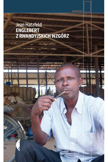 Englebert z rwandyjskich wzg�rz - Jean Hatzfeld