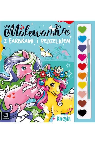 MALOWANKA Z FARBKAMI I P�DZELKIEM. KUCYKI - Agata Kaczy�ska