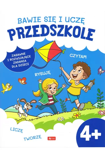 Bawi� si� i ucz�. Przedszkole 4+
