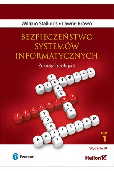 Bezpiecze�stwo system�w informatycznych. Zasady i praktyka - William Stallings, Lawrie  Brown