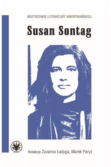 Susan Sontag - Marek Pary�, Zuzanna �adyga