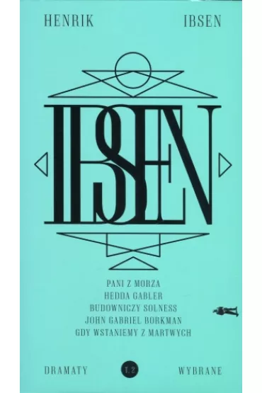 Dramaty wybrane. Tom 2 - Henryk Ibsen