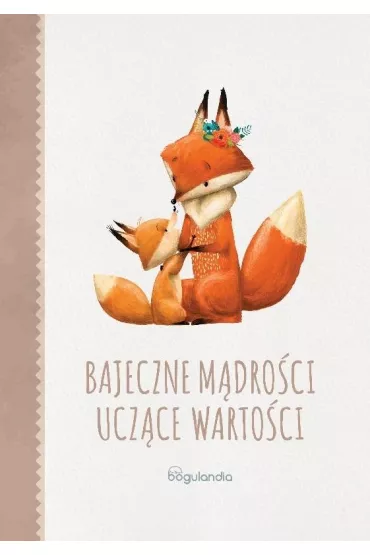 Bajeczne m�dro�ci ucz�ce warto�ci - Alfred Palla