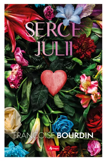 Serce Julii - Fran�oise Bourdin