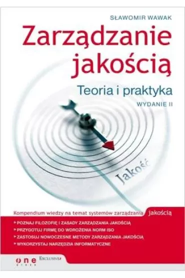 Zarz�dzanie jako�ci�. Teoria i praktyka - S�awomir Wawak