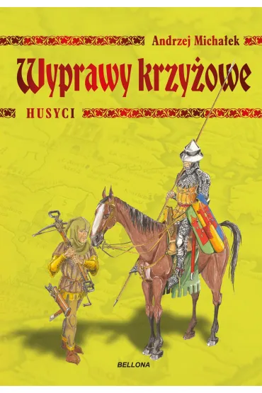 Wyprawy krzy�owe. Husyci - Andrzej Micha�ek