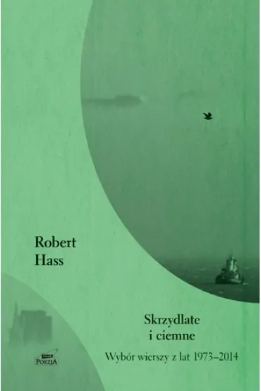 Skrzydlate i ciemne - Robert Hass