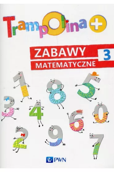 Trampolina+ Zabawy matematyczne 3 - Danuta Chrzanowska, Katarzyna Koz�owska